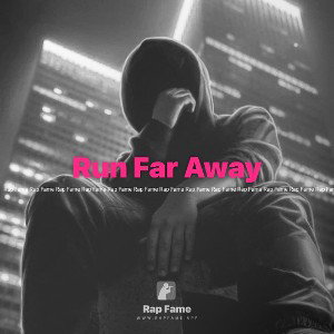 Run Far Away