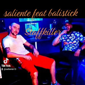 saliente feat balistick freestyle Staffkiller