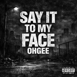 Say It To My Face 