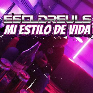 Mi estilo de vida - Eseldreuls