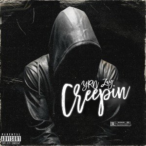 YRNZay - Creepin