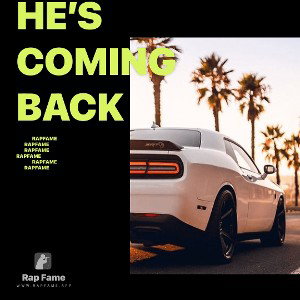 He’s Coming Back