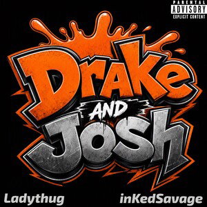 Drake and Josh (feat. inKedSavage)