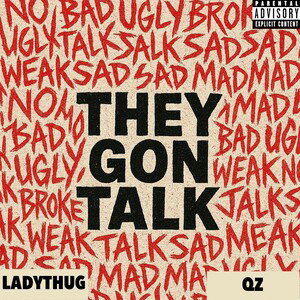 THEY GON TALK (feat. QZ)