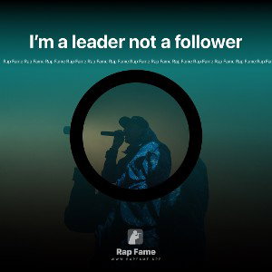 I’m a leader not a follower