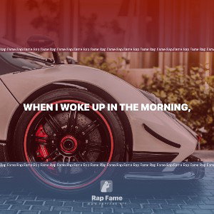 When I woke up in the morning,