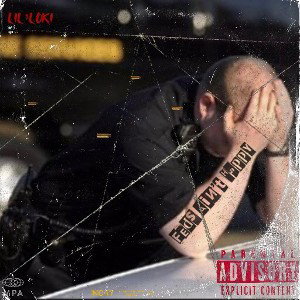 Lil’Loki-Feds Aint Happy