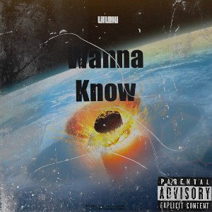 Lil’Loki- Wanna know