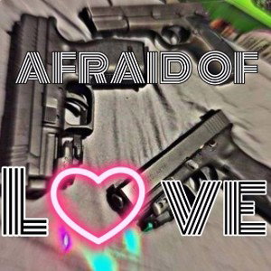 AFRAID OF LOVE ft A.C.DAVIS and $ARAH