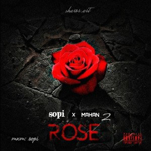 ROSE ² / PROD BY SOPI
