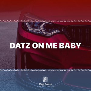 Datz on me baby