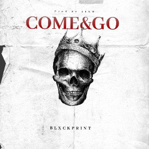 COME&GO[BLXCKPRINT]_Prod.by Lino
