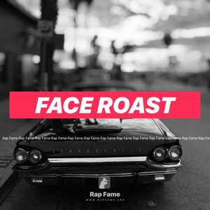 face roast 