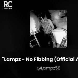 Lampz - No Fibbing (Official Audio) | made on the Rapchat app (prod. by Rapchat)
