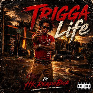 Trigga Life by Ytk ReapaBwa 