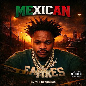 Mexican by Ytk ReapaBwa 