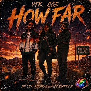 How Far By Ytk ReapaBwa ft Empress