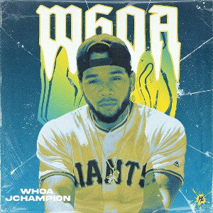 J Champion - Whoa 