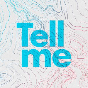 Tell Me