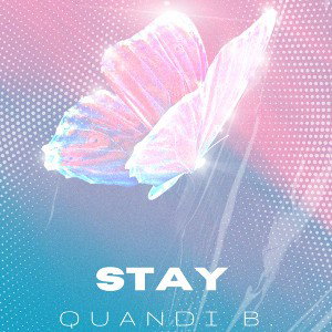 Stay - Quandi B💕 (Single)_1