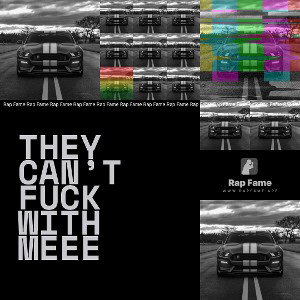 they can’t fuck with meee
