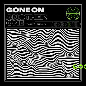 Young Buck x - Gone On Another One