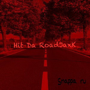 Hit da road 