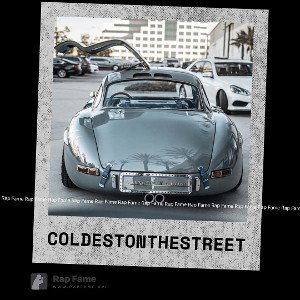 coldest on the street 