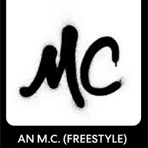 AN M.C. (FREESTYLE)
