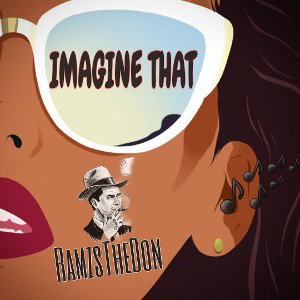 RamzsTheDon-Imagine That  