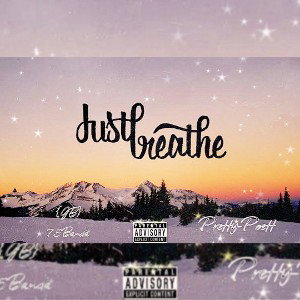 Just Breathe ft Pretty_Poett