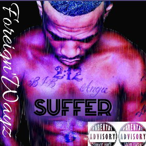 FOREIGNWAYZ - SUFFER 
