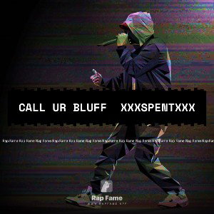 Call Ur Bluff  xxxSPENTxxx