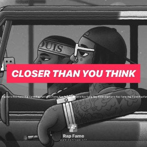 closer than you think 