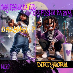 DEY FEELING DA GIRL/ DEY FEELING DA BOY