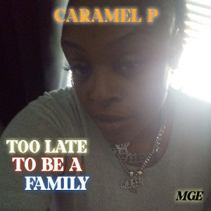 TOO LATE TO BE A FAMILY 