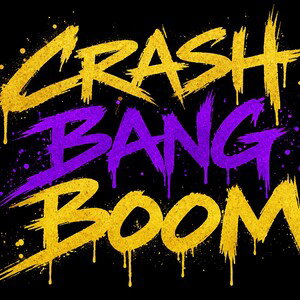 Crash Bang Boom