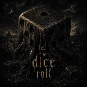 Let the dice roll