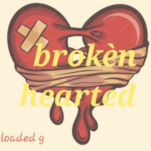 broken hearted
