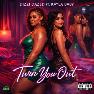 Turn You Out ft. Kayla Baby ✅