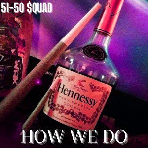 How We Do - Blaze1 x TwoBears (Prod. By Fantom)(Mastered By Dialect HD)