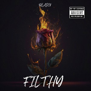Filthy - Blaze1 (Prod. By Hokatiwi)(Mixed &Mastered By Blaze1)