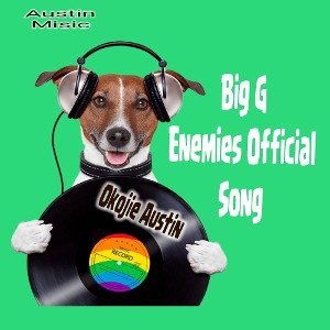Big G _ Enemies _ Official Song