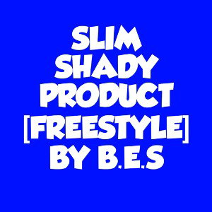 Slim shady product [freestyle]