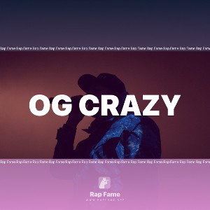 OG Crazy 