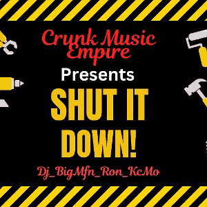 🚧SHUT IT DOWN 🚧🔥💪💯