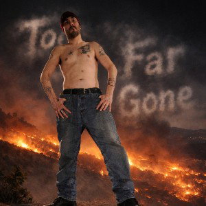 Too Far Gone