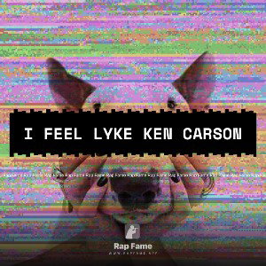i feel lyke Ken Carson