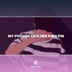 My PoohBear n her King Pin