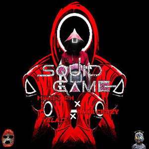 Mahdi RH [Ft VELAII × CRAZY] - Squid Game